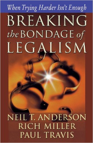 Breaking the Bondage of Legalism